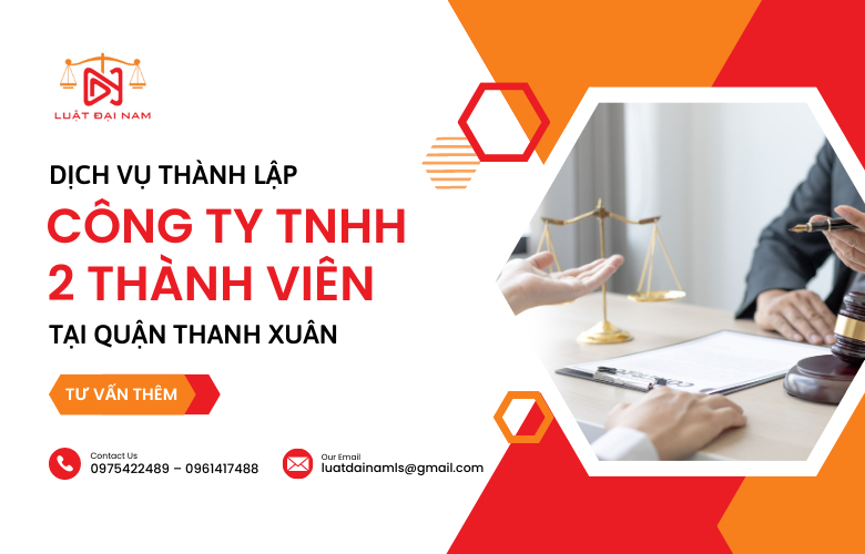 Dịch vụ thành lập công ty TNHH 2 thành viên tại Quận Thanh Xuân