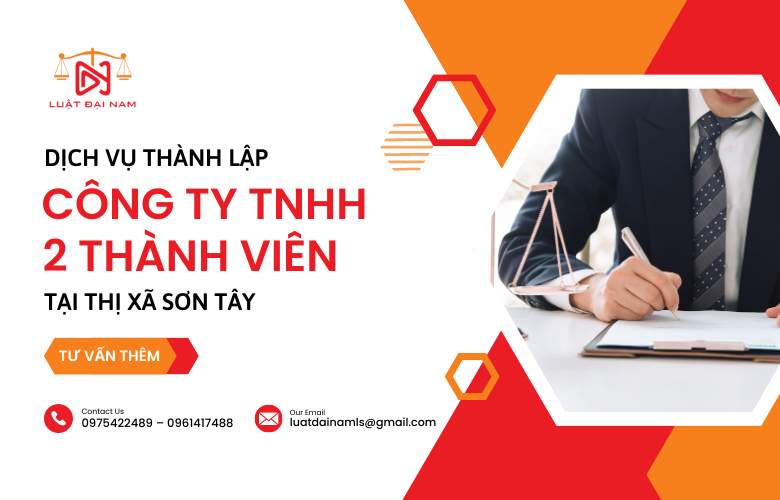 Dịch vụ thành lập công ty TNHH 2 thành viên tại Thị xã Sơn Tây