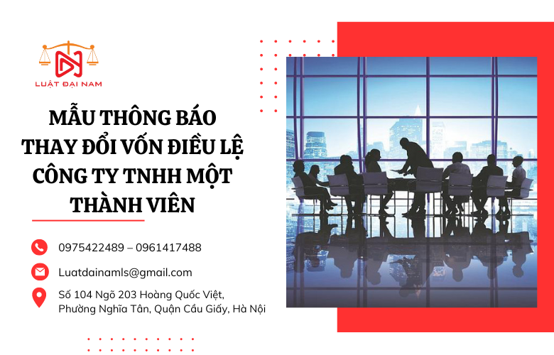 Mẫu Thông Báo Thay đổi Vốn điều Lệ Công Ty TNHH một thành viên