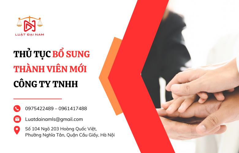 Thủ tục bổ sung thành viên mới công ty TNHH