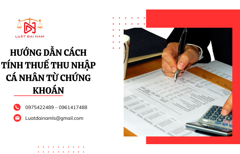 Hướng dẫn cách tính thuế thu nhập cá nhân từ chứng khoán