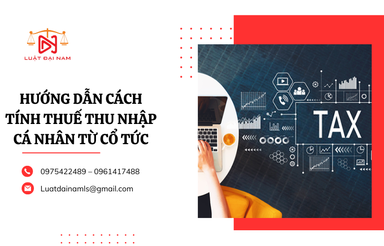 Hướng dẫn cách tính thuế thu nhập cá nhân từ cổ tức