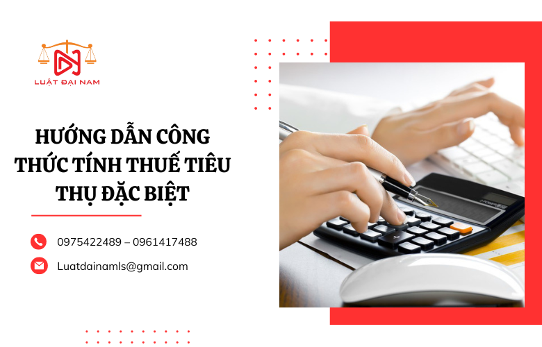 Hướng dẫn công thức tính thuế tiêu thụ đặc biệt