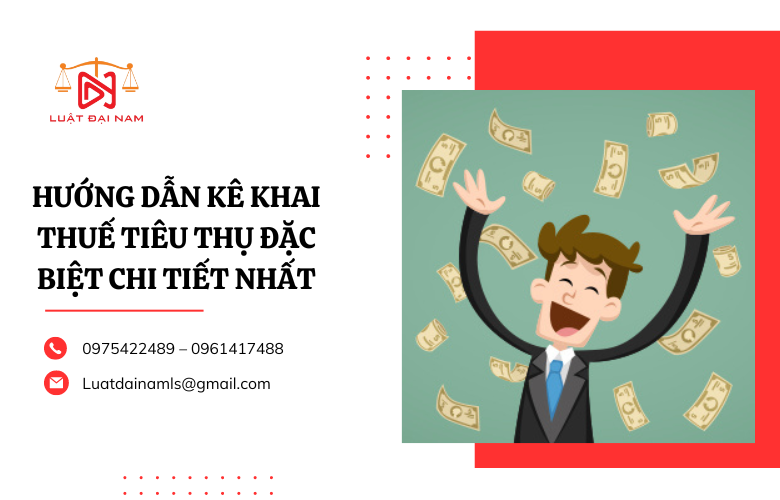 Hướng dẫn kê khai thuế tiêu thụ đặc biệt chi tiết nhất