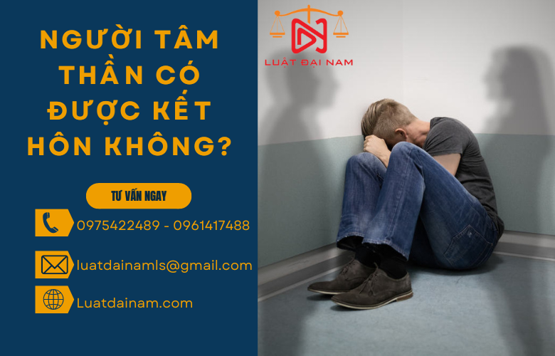 Người tâm thần có được kết hôn không?