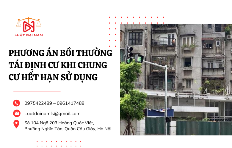 Phương án bồi thường tái định cư khi chung cư hết hạn sử dụng