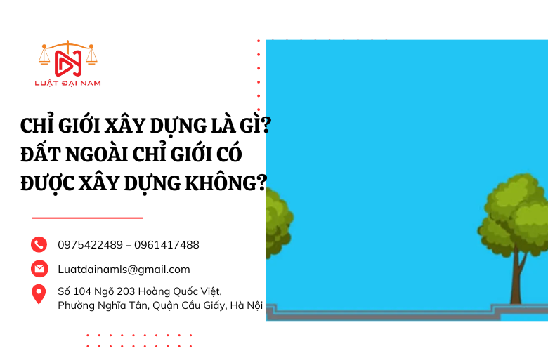 Chỉ giới xây dựng là gì? Đất ngoài chỉ giới có được xây dựng không?