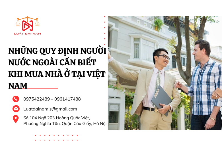 Những quy định người nước ngoài cần biết khi mua nhà ở tại Việt Nam