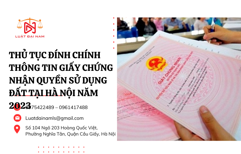 Thủ tục đính chính thông tin Giấy chứng nhận quyền sử dụng đất tại Hà Nội năm 2023