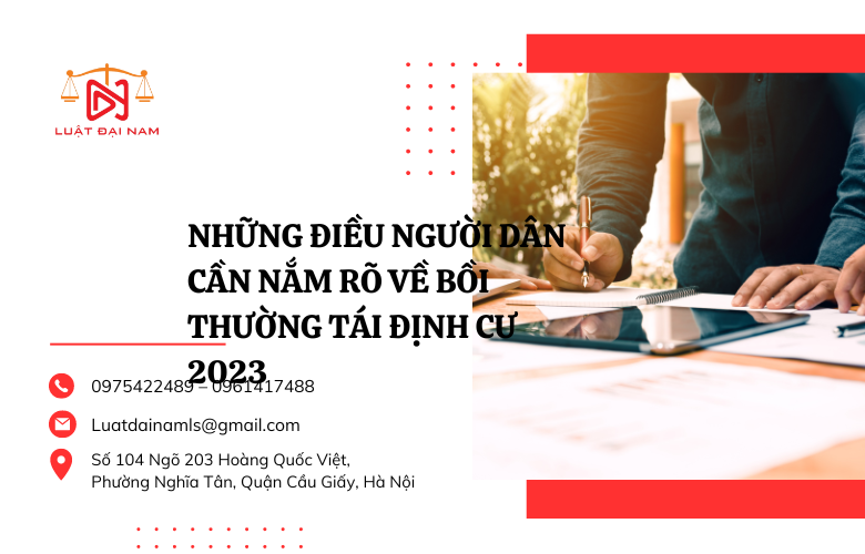 Những điều người dân cần nắm rõ về Bồi thường tái định cư 2023