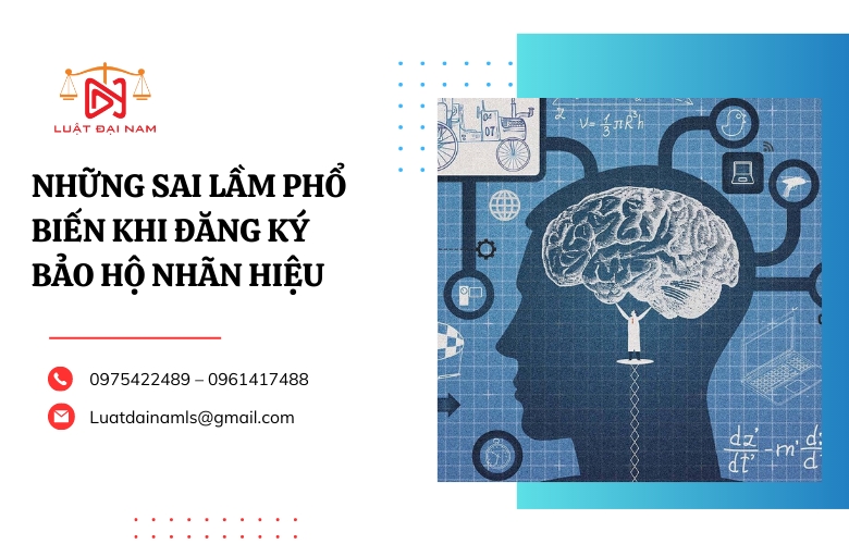 Những sai lầm phổ biến khi đăng ký bảo hộ nhãn hiệu