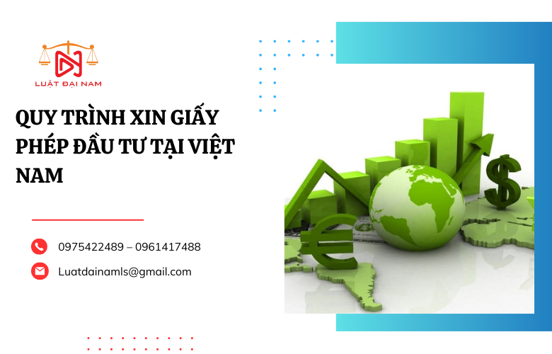 Quy trình xin giấy phép đầu tư tại Việt Nam