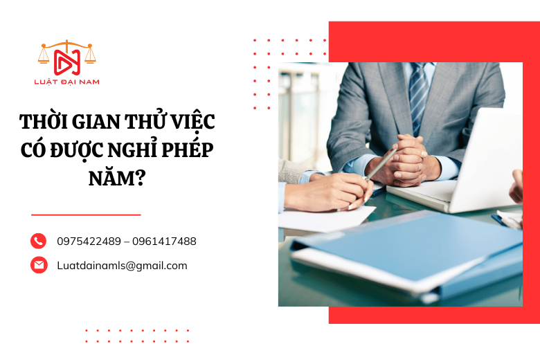 Thời gian thử việc có được nghỉ phép năm?