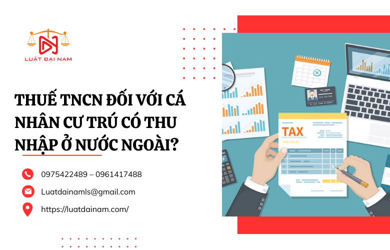 Thuế TNCN đối với cá nhân cư trú có thu nhập ở nước ngoài?