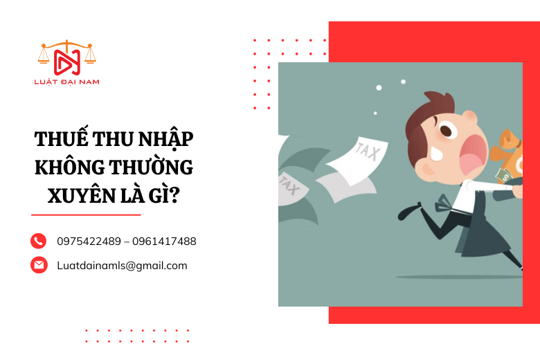 Thuế thu nhập không thường xuyên là gì?