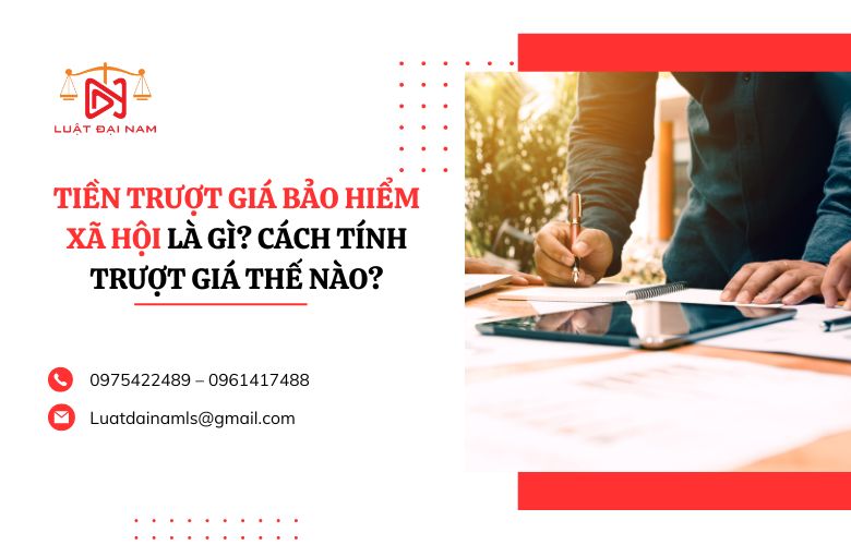 Tiền trượt giá bảo hiểm xã hội là gì? Cách tính trượt giá thế nào?