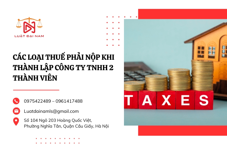 Các loại thuế phải nộp khi thành lập Công ty TNHH 2 thành viên