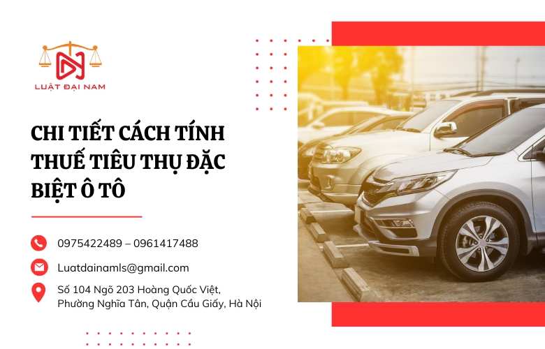 Chi tiết cách tính thuế tiêu thụ đặc biệt ô tô