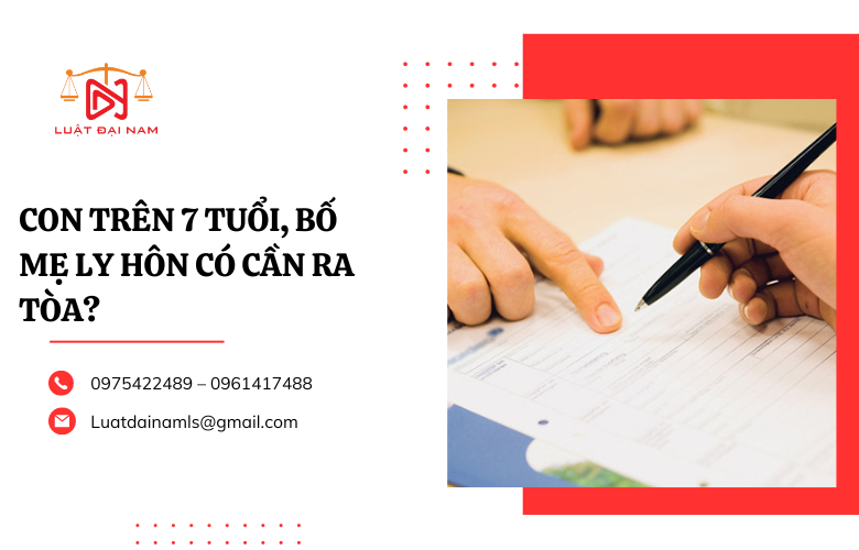 Con trên 7 tuổi, bố mẹ ly hôn có cần ra tòa?