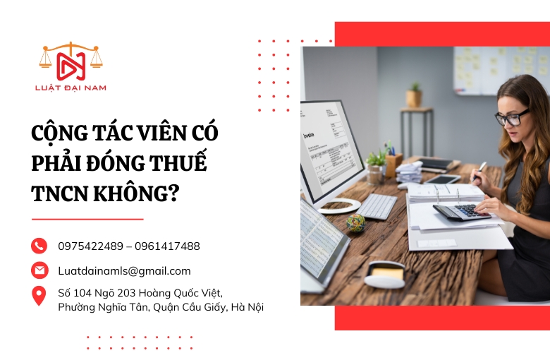 Cộng tác viên có phải đóng thuế TNCN không?