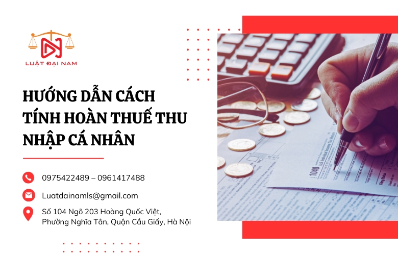 Hướng dẫn cách tính hoàn thuế thu nhập cá nhân