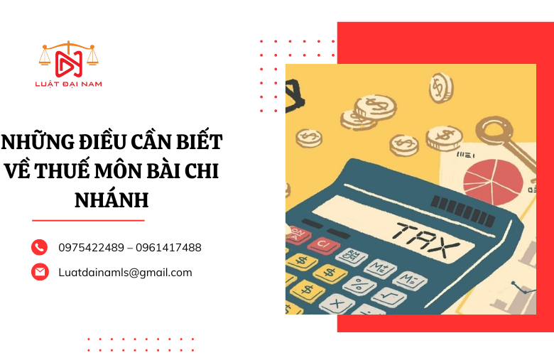 Những điều cần biết về thuế môn bài chi nhánh