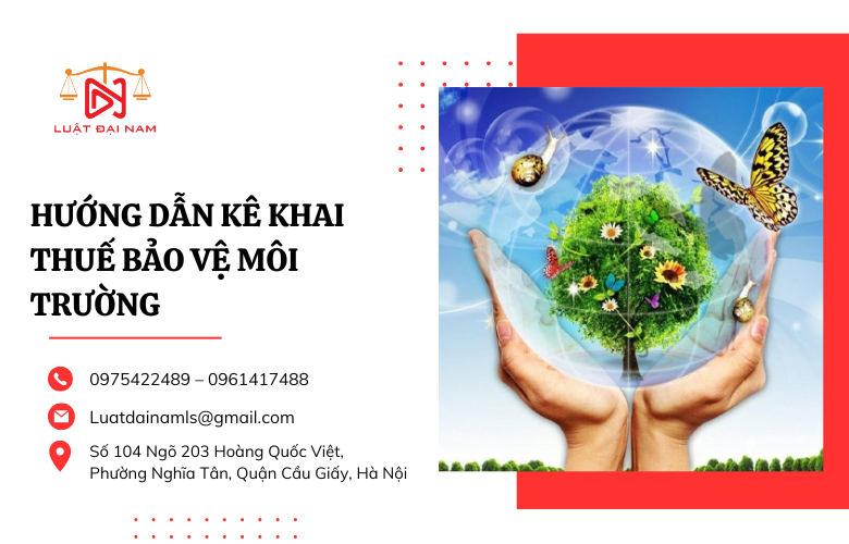 Hướng dẫn kê khai thuế bảo vệ môi trường