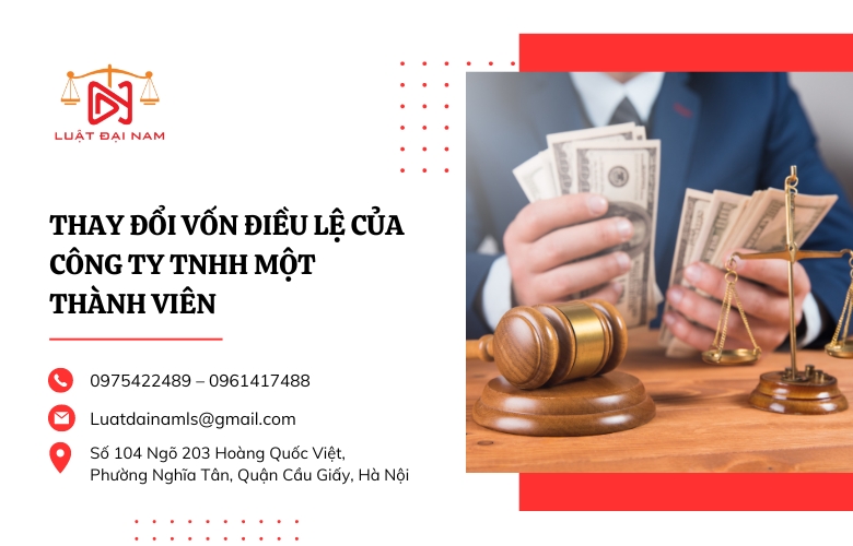 Thay đổi vốn điều lệ của công ty TNHH một thành viên