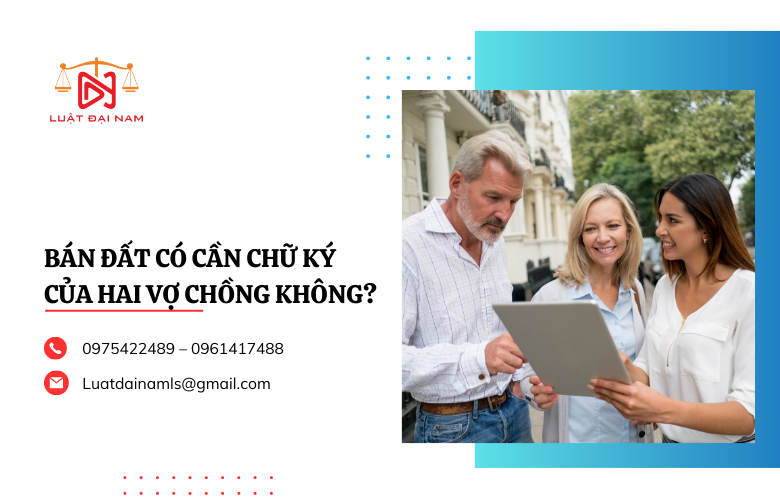 Bán đất có cần chữ ký của hai vợ chồng không?