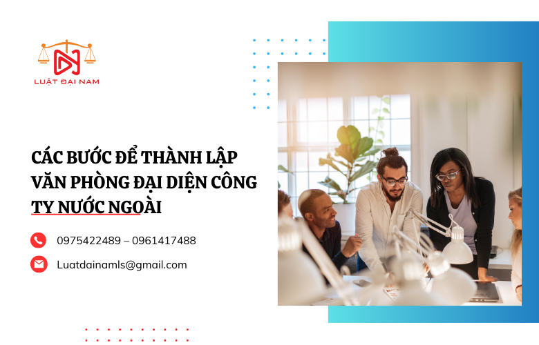 Các bước để thành lập văn phòng đại diện công ty nước ngoài