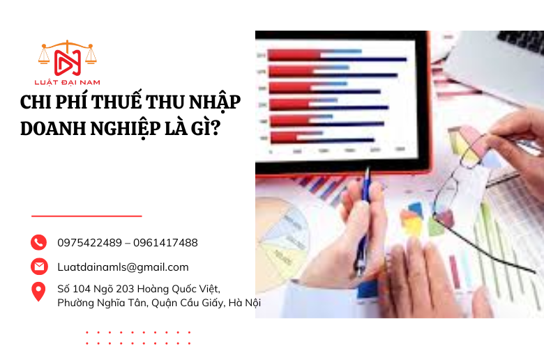 Chi phí thuế thu nhập doanh nghiệp là gì?