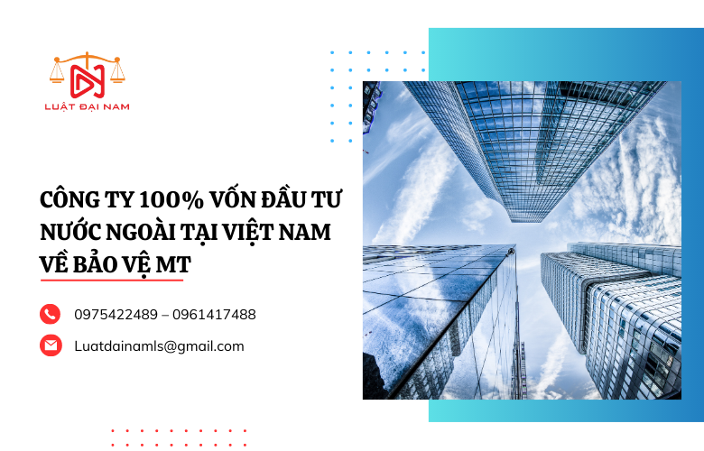 Công ty 100% vốn đầu tư nước ngoài tại Việt Nam về bảo vệ MT