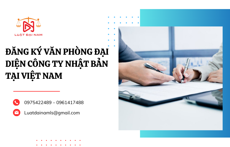 Đăng ký văn phòng đại diện công ty Nhật Bản tại Việt Nam