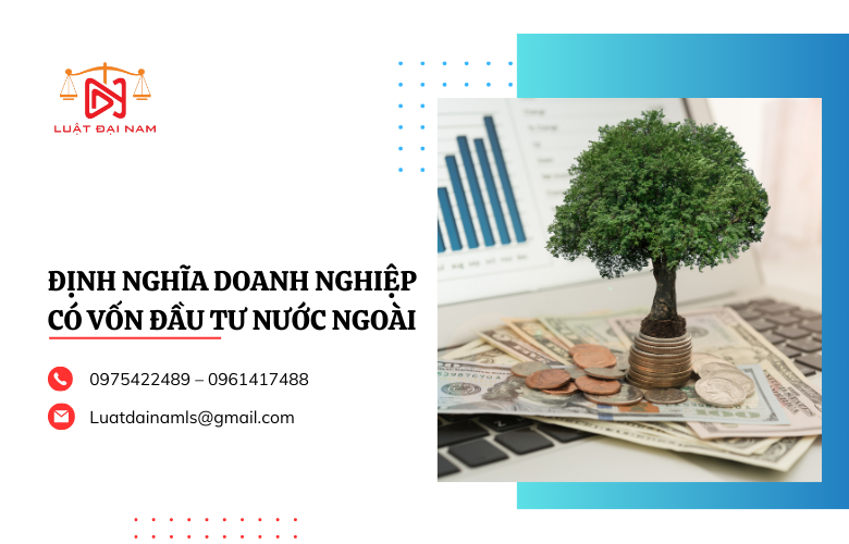 Định nghĩa doanh nghiệp có vốn đầu tư nước ngoài