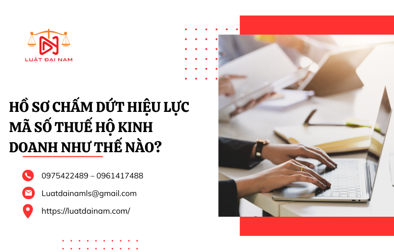 Hồ sơ chấm dứt hiệu lực mã số thuế hộ kinh doanh như thế nào?