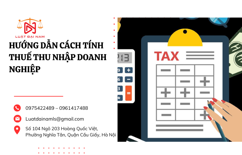 Hướng dẫn cách tính thuế thu nhập doanh nghiệp