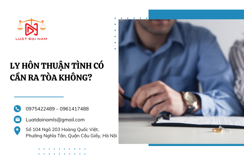 Ly hôn thuận tình có cần ra tòa không?