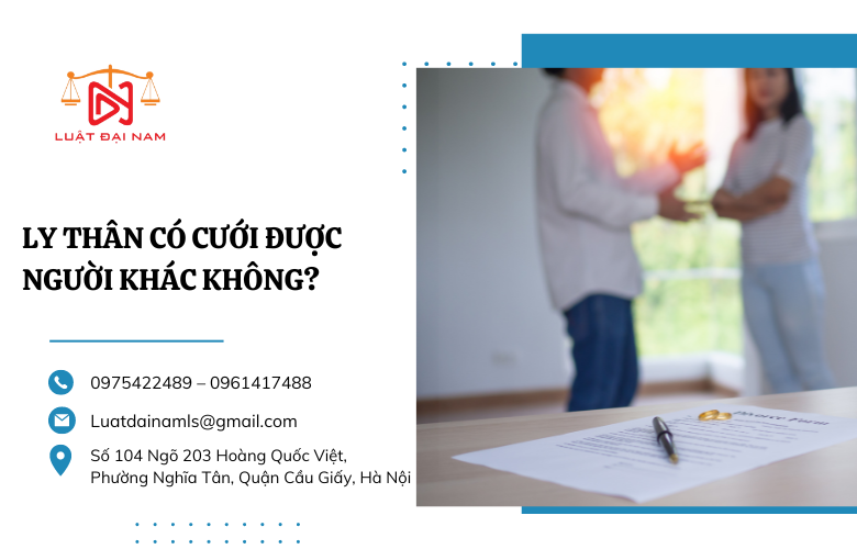 Ly thân có cưới được người khác không?