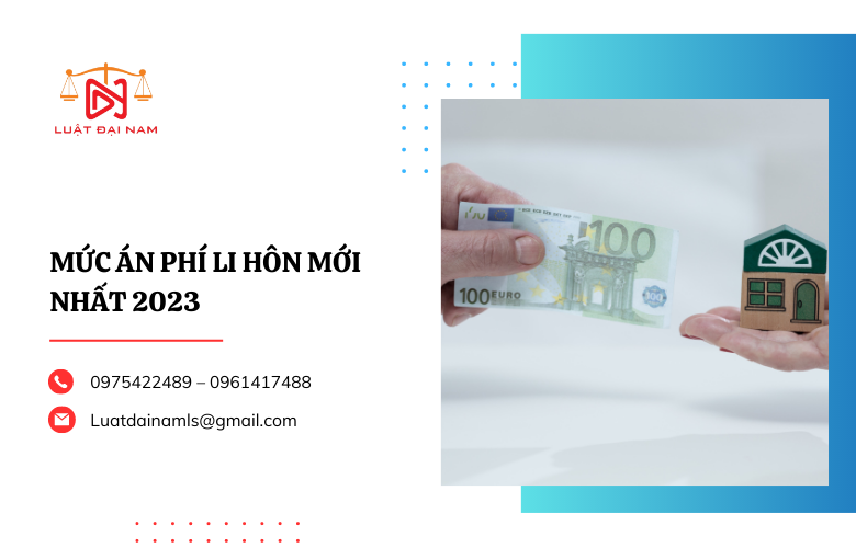 Mức án phí li hôn mới nhất 2023