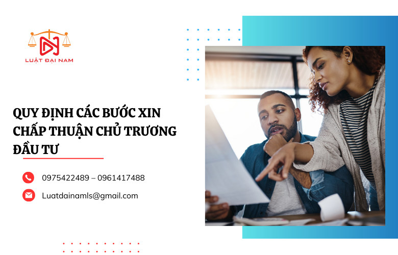 Quy định các bước xin chấp thuận chủ trương đầu tư