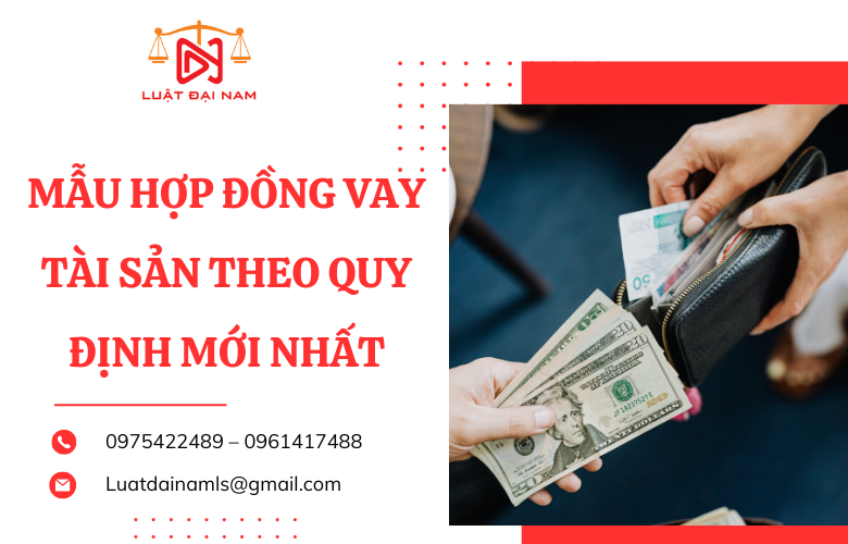 Mẫu hợp đồng vay tài sản theo quy định mới nhất