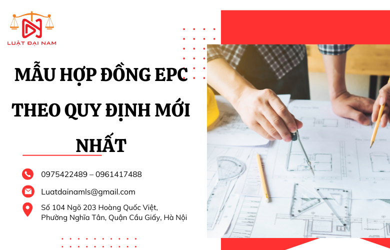 Mẫu hợp đồng EPC theo quy định mới nhất