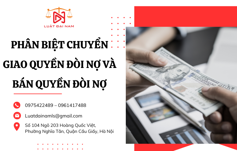 Phân biệt chuyển giao quyền đòi nợ và bán quyền đòi nợ