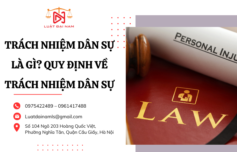 Trách nhiệm dân sự là gì? Quy định về trách nhiệm dân sự