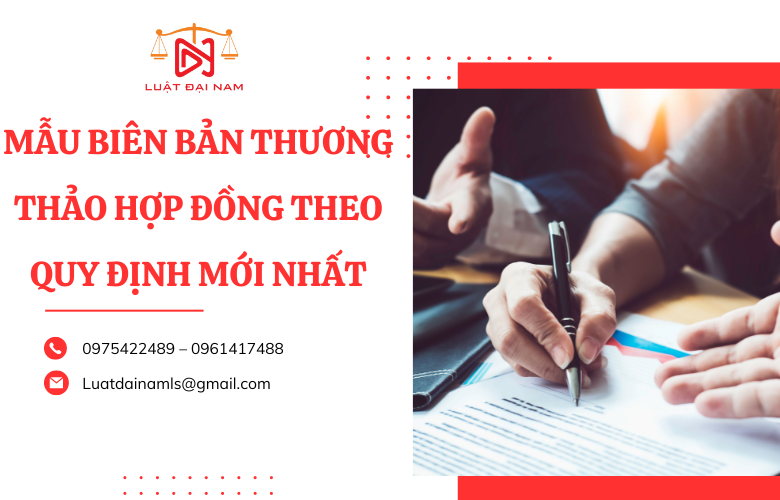 Mẫu biên bản thương thảo hợp đồng theo quy định mới nhất