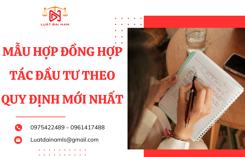 Mẫu hợp đồng hợp tác đầu tư theo quy định mới nhất