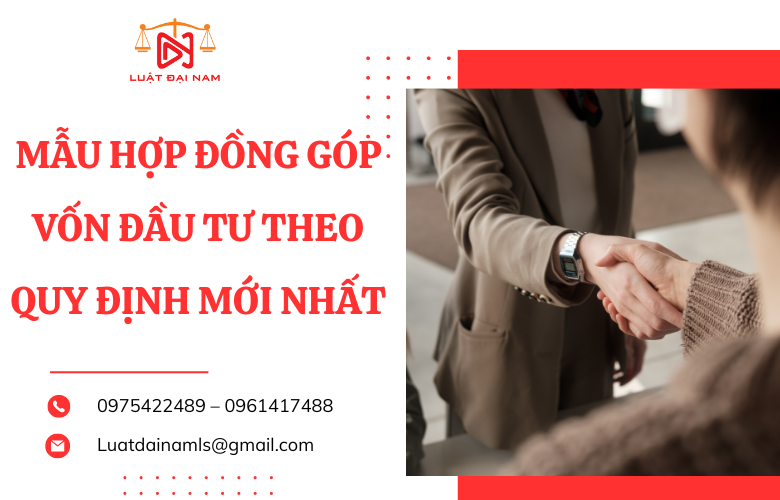 Mẫu hợp đồng góp vốn đầu tư theo quy định mới nhất