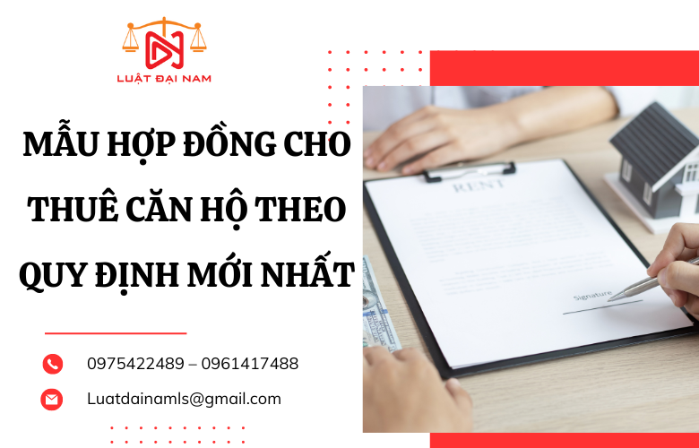 Mẫu hợp đồng cho thuê căn hộ theo quy định mới nhất