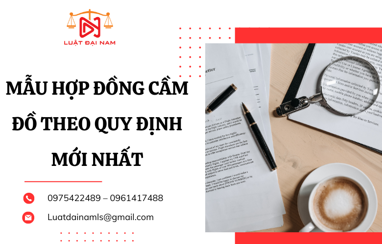 Mẫu hợp đồng cầm đồ theo quy định mới nhất