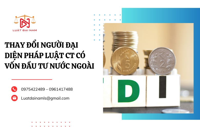 người đại diện pháp luật CT có vốn đầu tư nước ngoài